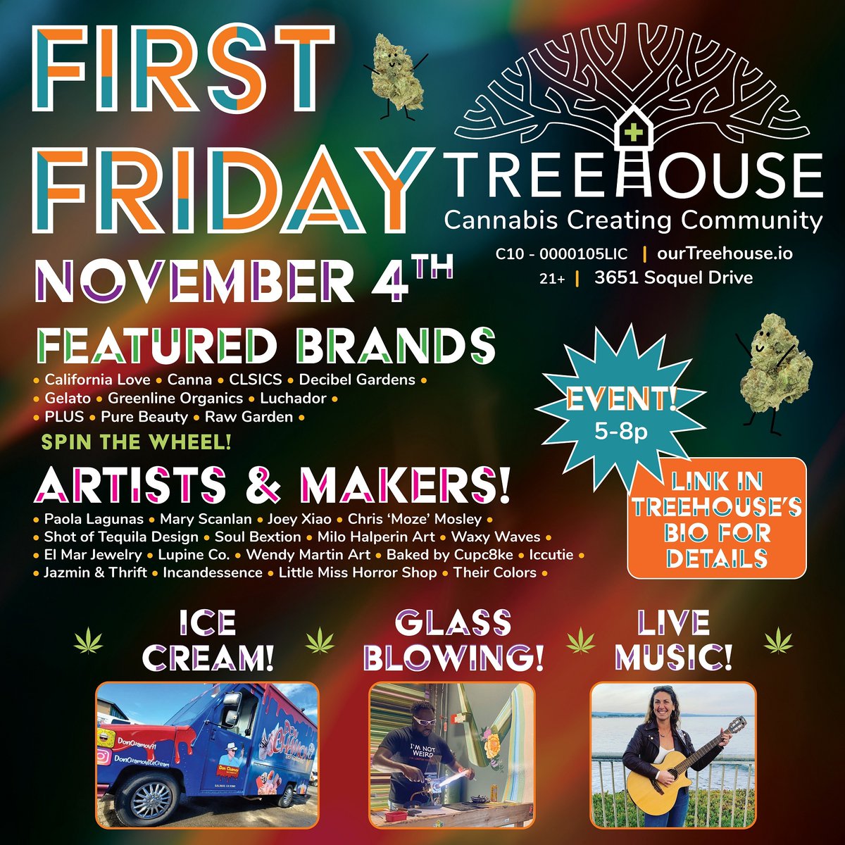 Treehouse_SC's tweet image. 🌈 🍂  What better way to start the month than celebrating art, cannabis, and Santa Cruz!? 

🌟 Come to Treehouse TONIGHT (11/04) from 5-8pm to enjoy live music, live painting and henna, ice cream, awesome gift opportunities made by small businesses, and much more ! 💜 🍁 💵 😊