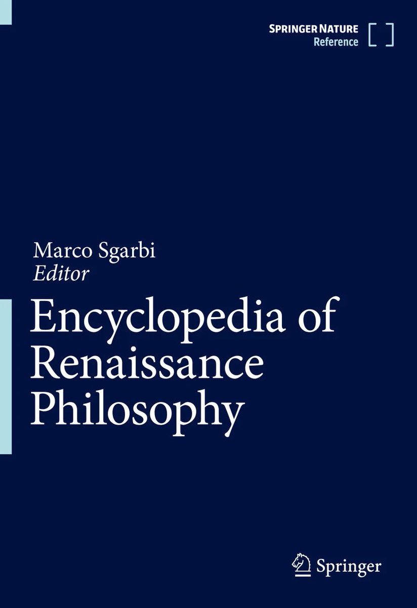 Rönesans dönemi felsefesi hakkında 3.600 sayfalık devasa bir çalışma yayımlandı: Marco Sgarbi (ed.): Encyclopedia of Renaissance Philosophy, @SpringerPhil: 2022. . [link.springer.com/referencework/…]