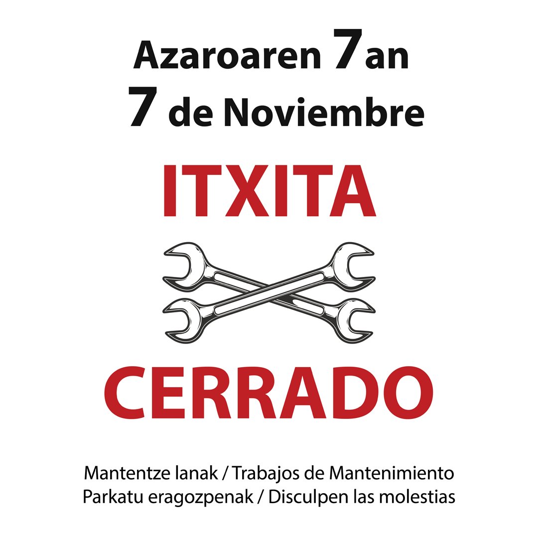 Datorren astelehenean, Azaroaren 7an, itxita egongo gara mantentze lanak direla eta. Parkatu eragozpenak.
