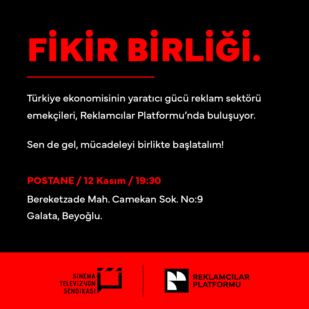 Türkiye ekonomisinin yaratıcı gücü reklam sektörü emekçileri bir araya geliyor!

Sen de gel, mücadeleyi birlikte başlatalım.

POSTANE / 12 Kasım / 19:30
Bereketzade Mah. Camekan Sok. No:9
Galata, Beyoğlu.