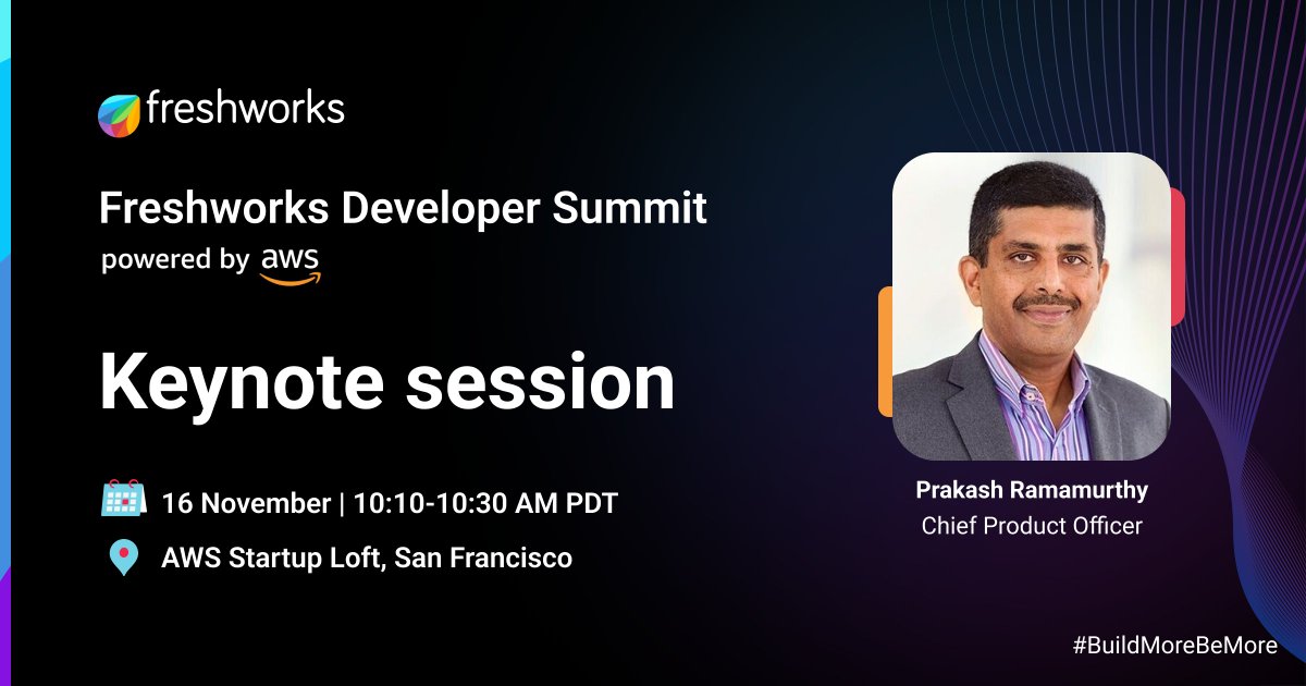 FreshworksInc's tweet photo. Developers are shaping the #CX of the future.
Catch our CPO @prakashramam talk more about it during the keynote at the #FreshworksDeveloperSummit powered by @awscloud on 16 November in San Francisco.
Register now: https://t.co/1vBfH3hHD6
#BuildMoreBeMore https://t.co/gf9aitqc5w