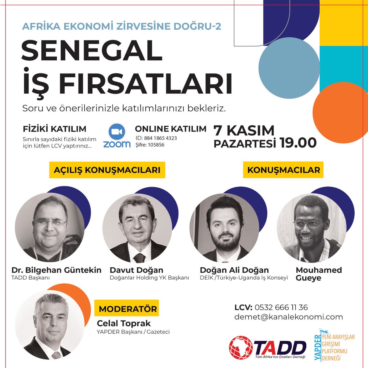 Afrika Ekonomi Zirvesine Doğru - 2
"Senegal İş Fırsatları"

7 KASIM PAZARTESİ - 19.00

*Sınırlı sayıdaki fiziki katılım için LCV yaptırınız.
0532 666 11 36

Online Zoom: ID: 88418654323 Şifre: 105856

<a href="/drafrica4/">drafrica</a> <a href="/davutdogan/">Davut Doğan</a> <a href="/doganali_dogan/">Dogan Ali Dogan</a> <a href="/CelalToprak1/">Celal Toprak</a> 

tadd.org.tr