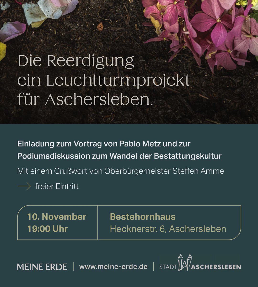Nicht verpassen: Co-Founder <a href="/metzpablo/">Pablo</a> hält am 10.11. in #Aschersleben einen Vortrag zur <a href="/reerdigung/">Reerdigung</a> und diskutiert im Anschluss mit Gästen aus Politik und Bestattungsbranche über den Wandel der Bestattungskultur.

Der Eintritt ist frei. Mehr Infos: meine-erde.de/presse/mitteil…