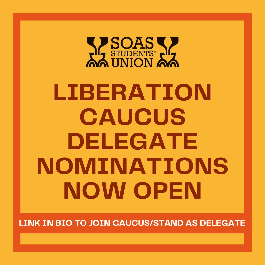 Find your caucus(es) on the Liberation Caucus page on our website and submit your manifesto if you want to stand as a delegate. soasunion.org/yourunion/libe…