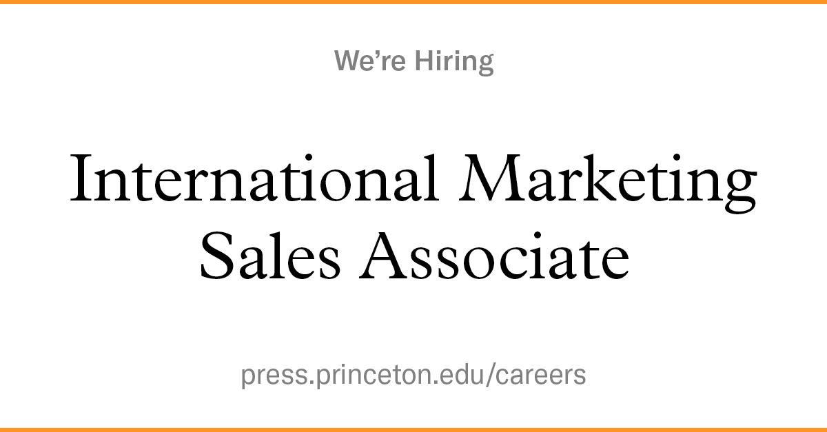 PrincetonUPress's tweet photo. We're hiring!! Our Oxford, UK office seeks an International Marketing &amp; Sales Associate (hybrid) to join our Sales team. Applications close November 13, 2022. For more information and to apply: https://t.co/HBTUPReZWM https://t.co/GofUqIql8e