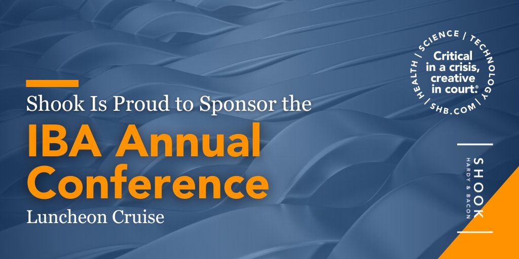 Shook is proud to be a Social Event Sponsor of the IBA Annual Conference’s luncheon cruise. The IBA Annual Conference is a leading conference for legal professionals worldwide to meet, connect and network.  
fal.cn/3tlrx <a href="/IBAnews/">IBA News</a>
