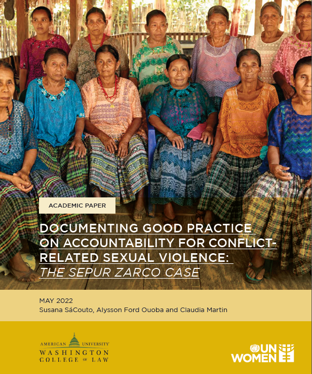 Documenting Good Practice on Accountability for Conflict-Related Sexual Violence in Guatemala: the Sepur Zarco Case - Spanish Translation is now available!