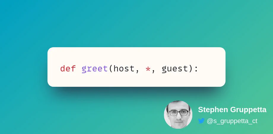 def greet(host, *, guest):