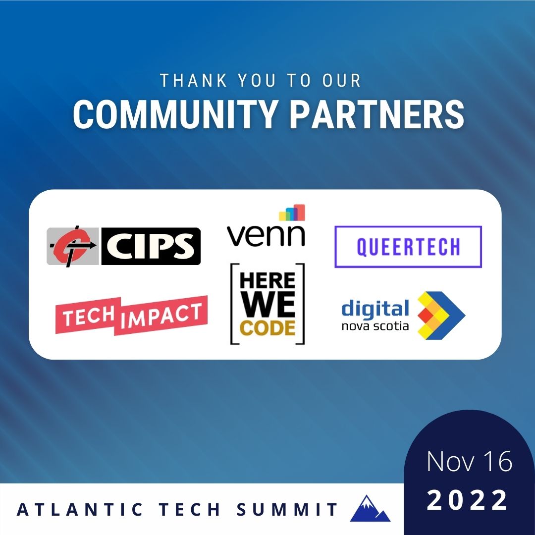 A massive THANK YOU to all our community partners for the 2022 Atlantic Technology Summit! To reserve your tickets head to atlantictechsummit.com 

#tech #technology #business #events #halifax #ATS #ATS2022 #conference #digitalstrategy #diversityintech #techindustry