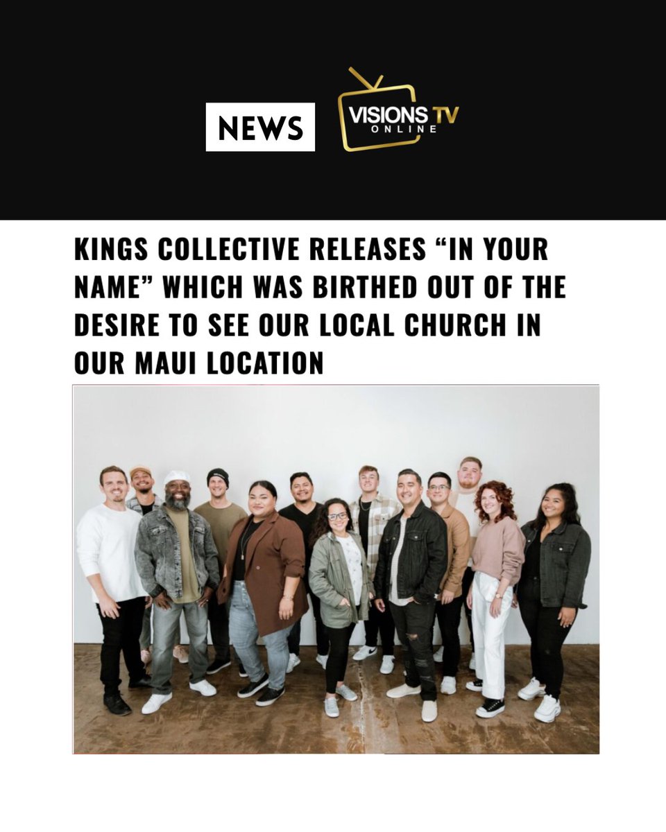 Kings Collective releases “IN YOUR NAME” which was birthed out of the desire to see local church in Maui  visionstvonline.com/kings-collecti…