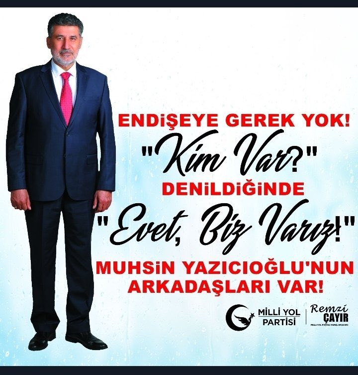 “Endişeye gerek yok, Muhsin Yazıcıoğlu’nun arkadaşları var” 

#RemziÇayır 
#milliyolpartisi