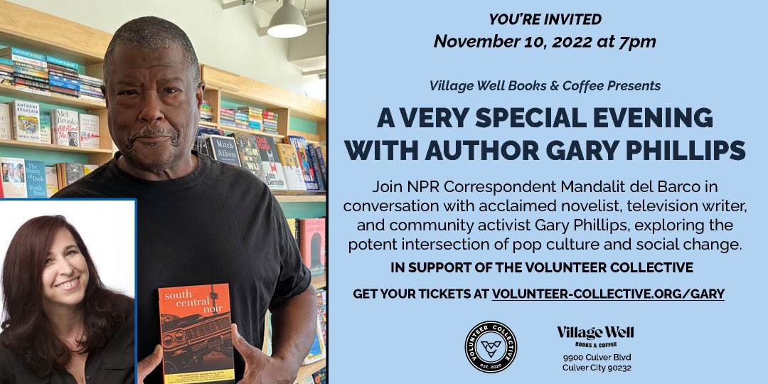 NPR’s @radioactive22 joins Gary Phillips, (One-Shot Harry, South Central Noir & Witnesses for the Dead) 2 discuss pop culture & social change @ benefit for Volunteer Collective. $25 in advance, $30 @ the door. Includes 🍷& refreshments. volunteer-collective.org/gary