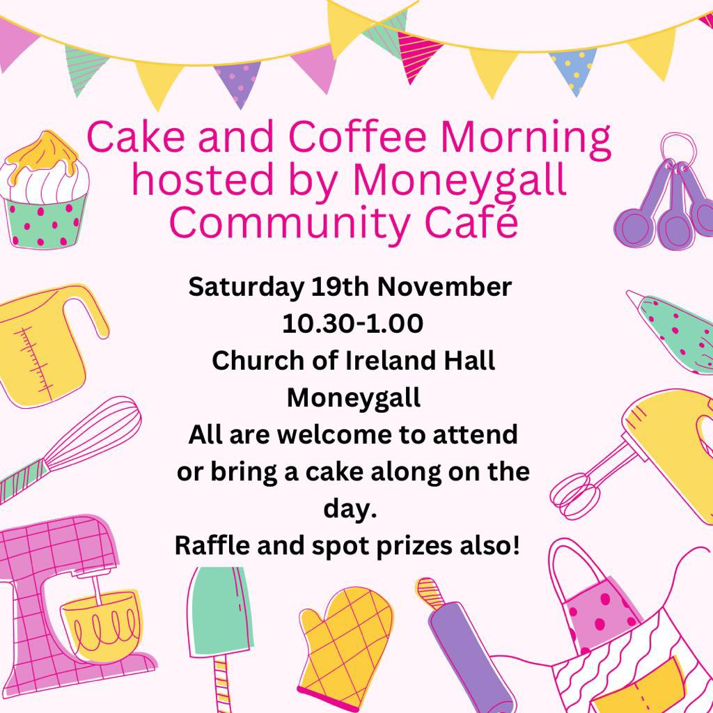 🧁 𝐒𝐚𝐯𝐞 𝐭𝐡𝐞 𝐃𝐚𝐭𝐞 🍰 
Moneygall Community Café will hold a Fundraising Coffee morning and cake sale on Saturday November 19th in the COI Hall Moneygall. 
Baked goods and raffle donations would be greatly appreciated ☕️