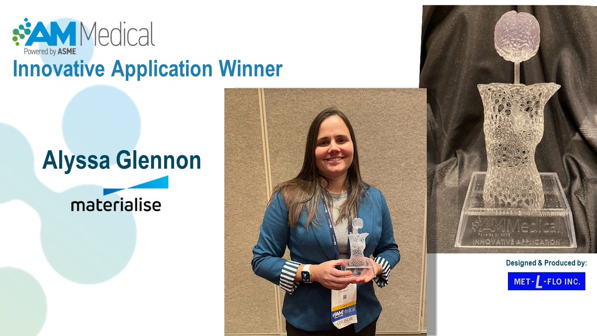 MfgGeek's tweet photo. Congratulations to Alyssa Glennon &amp; @MaterialiseNV  for being chosen as the favorite INNOVATIVE APPLICATION at the #AMmedical Summit yesterday! Thank you to all of the innovators that participated &amp; to @Metlflo for designing &amp; #3dprinting the award. https://t.co/toRTX7pO3J https://t.co/VYFLRN326k