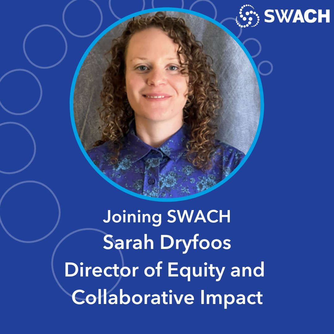 SWACH_ORG's tweet image. SWACH is excited to announce that Sarah Dryfoos was hired as the Director of Equity and Collaborative Impact in September. Join us in welcoming them to our team! Learn more at swach.link/welcome.
