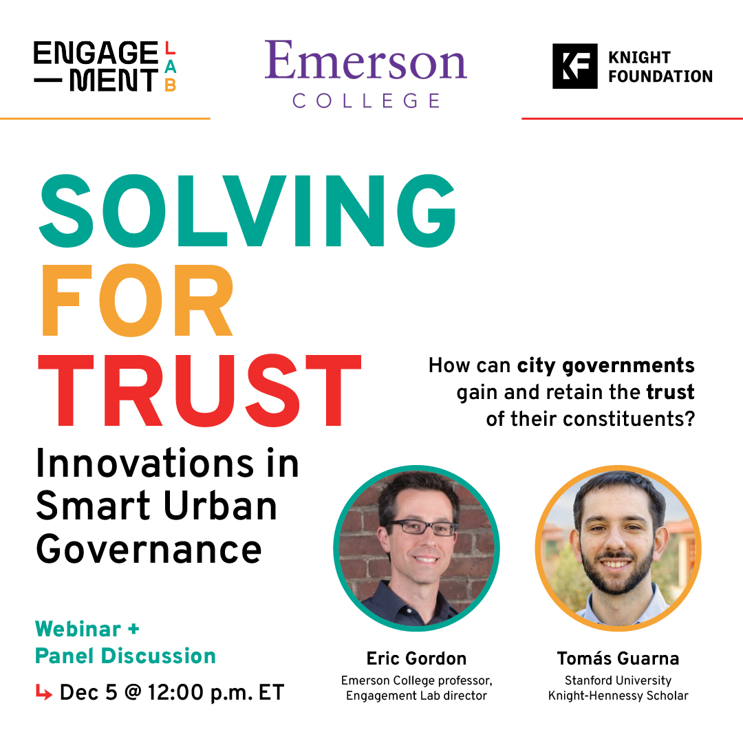 Engagement Lab (@engagelab) on Twitter photo How can city governments gain & retain the trust of their constituents?
On 12/5 @ 12pm ET, hear from <a href="/EngageLab/">Engagement Lab</a> director <a href="/ericbot/">Eric Gordon</a> & <a href="/KnightHennessy/">KnightHennessy</a> Scholar <a href="/tomasgna/">Tomás G.</a> about the actionable learnings gathered from their research made possible by <a href="/knightfdn/">Knight Foundation</a>.
solvingfortrust.eventbrite.com How can city governments gain & retain the trust of their constituents?
On 12/5 @ 12pm ET, hear from <a href="/EngageLab/">Engagement Lab</a> director <a href="/ericbot/">Eric Gordon</a> & <a href="/KnightHennessy/">KnightHennessy</a> Scholar <a href="/tomasgna/">Tomás G.</a> about the actionable learnings gathered from their research made possible by <a href="/knightfdn/">Knight Foundation</a>.
solvingfortrust.eventbrite.com
