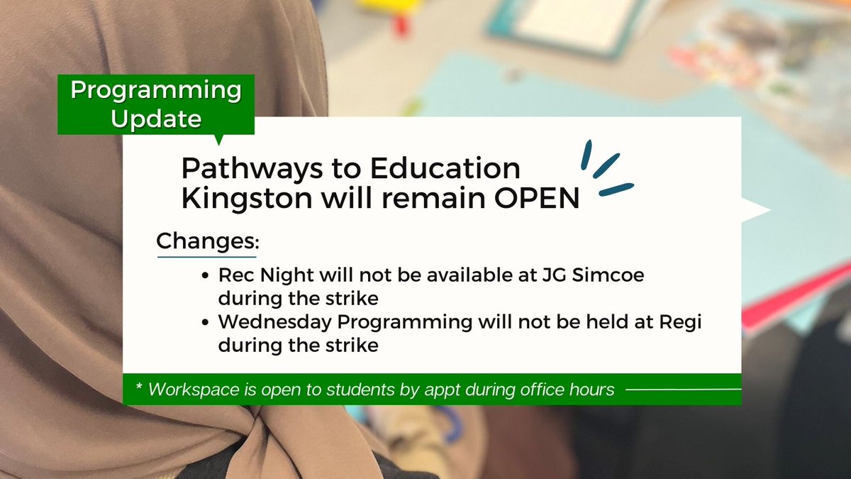 PthwysKingston's tweet image. Programming update: Pathways to Education Kingston will remain OPEN for our regular programming. We are offering our workspace to students by appt during our regular office hours. These changes will be in place for the duration of the strike. #ProgrammingUpdates #PathwaysKingston