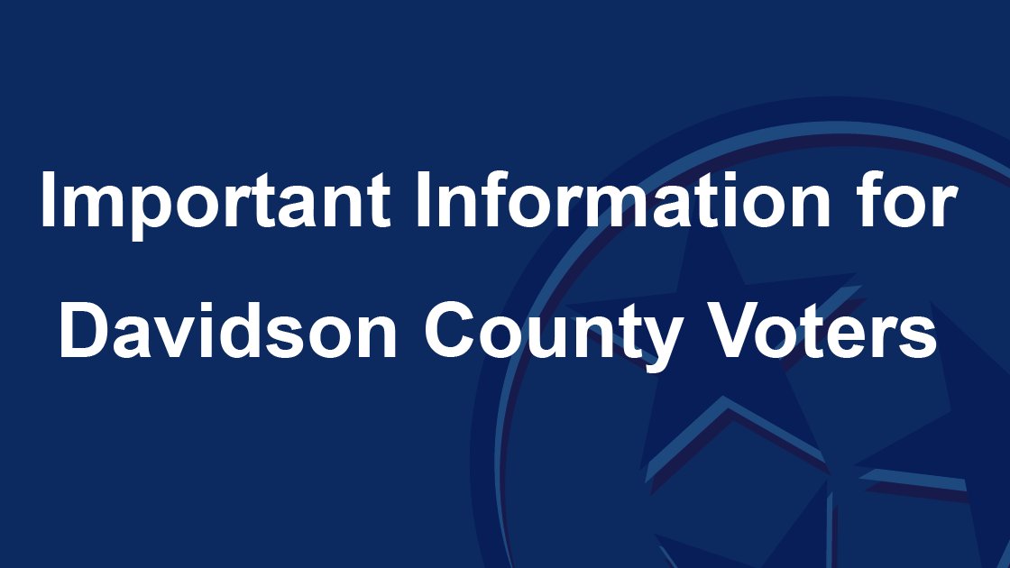 Tre Hargett on Twitter "View important election information for Davidson County voters at http