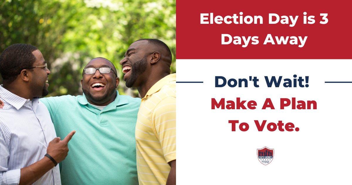 FaithworksVote's tweet photo. #Election Day is only 3 days away. Can you text 3 of your friends today and make sure they have a plan to #vote? #GAvotes #Georgia #FaithWorks https://t.co/CIBbckEKlk