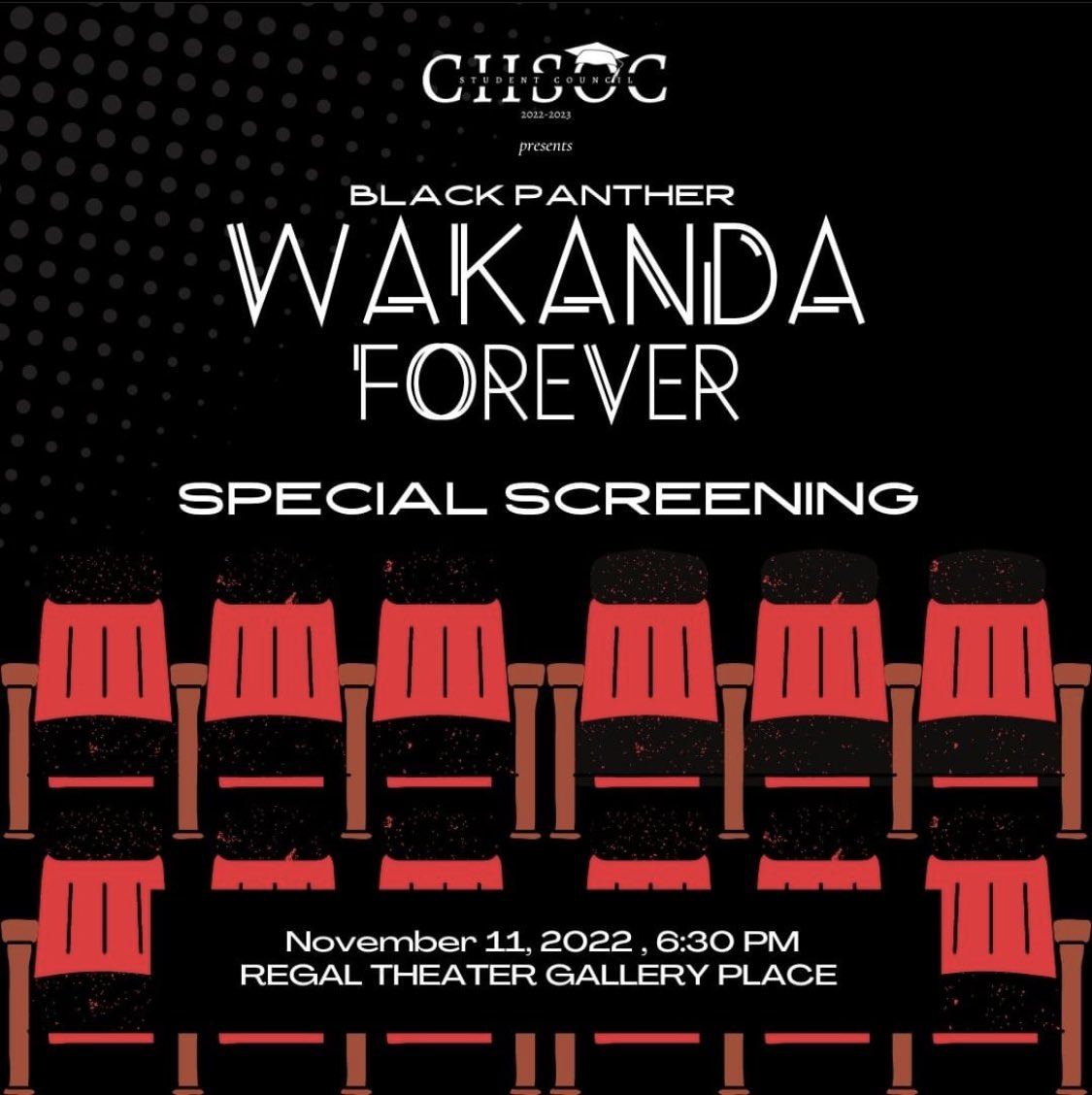 On behalf of SHINE Council, we are excited to announce our special screening for the Black Panther: Wakanda Forever movie on Friday, November 11th at Regal Theater Gallery Place at 6:30pm. 

Come join us and celebrate the legacy of our beloved Howard alumnus, Chadwick Boseman.