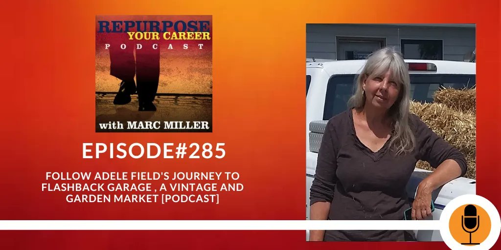Follow Adele Field's Journey to Flashback Garage, a Vintage and Garden Market [Podcast]  buff.ly/3QGvV5O #boomerjobtips #Entrepreneurship
