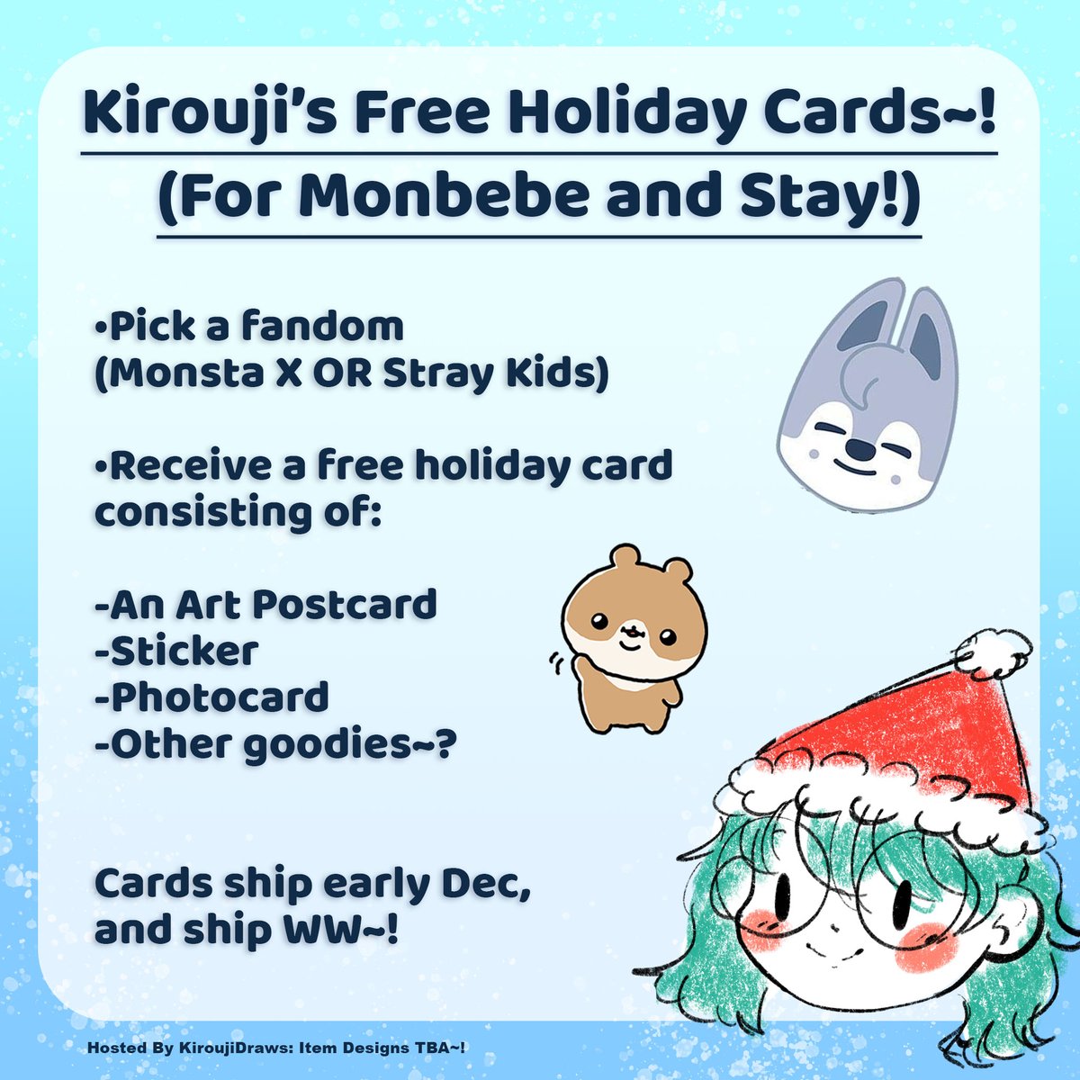 kiroujidraws's tweet photo. (RTs 💛)

Stay and Monbebe~!
It's that time of year again where I send out free holiday cards to spread a little holiday cheer 🥳💛

Everyone who fills out the form will receive a free holiday card; either SKZ themed or MX themed depending on choice 💛

Info + Form ⬇️ https://t.co/R2O8KB0hWM