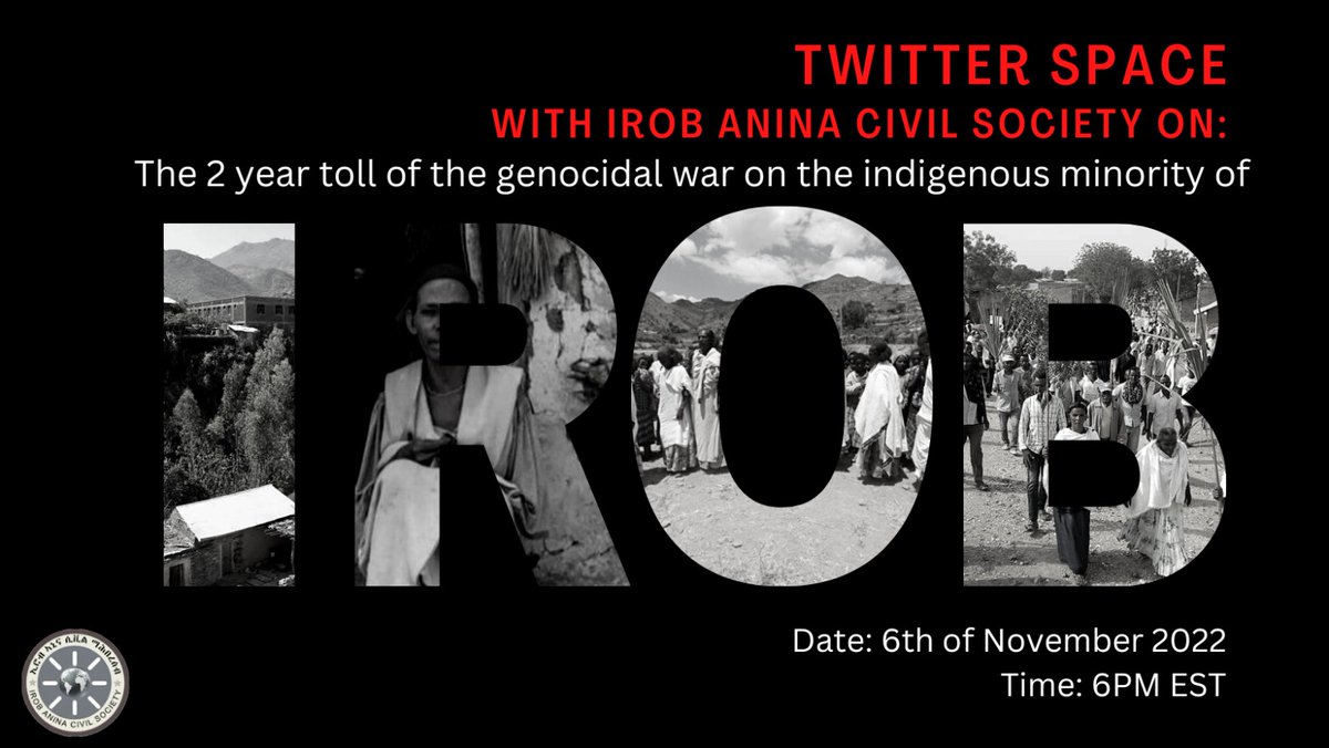IrobAnina's tweet photo. As we mark the #2YearsOfTigrayGenocide, we’ll host Twitter Space on Sun, Nov 6 starting at 6PM EST to discuss the two year toll of the genocidal war on the indigenous minority of #Irob.

Moderators:
@atiryashak
@CassidySeyoum
@rowenakahsay

We’ll have invited guest speakers.⬇️ https://t.co/5JTLNtEWFU