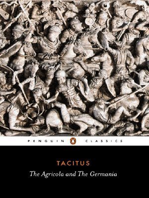 'Download PDF The Agricola and The Germania By Tacitus book online free