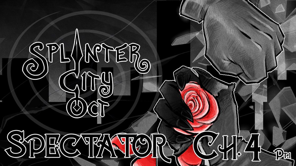 Splinter City OCT - Spectator Chapter 4 - Part 1

This chapter has a lot of setup and thus has been split into two parts! The next part will be posted in the near future! Enjoy!

tinyurl.com/SECH4inter
tinyurl.com/SECH4pt1

|| <a href="/SplinterCityOCT/">Splinter City ⚙COMPLETE⚙</a> ⚙️ #SplinterCityOCT ||