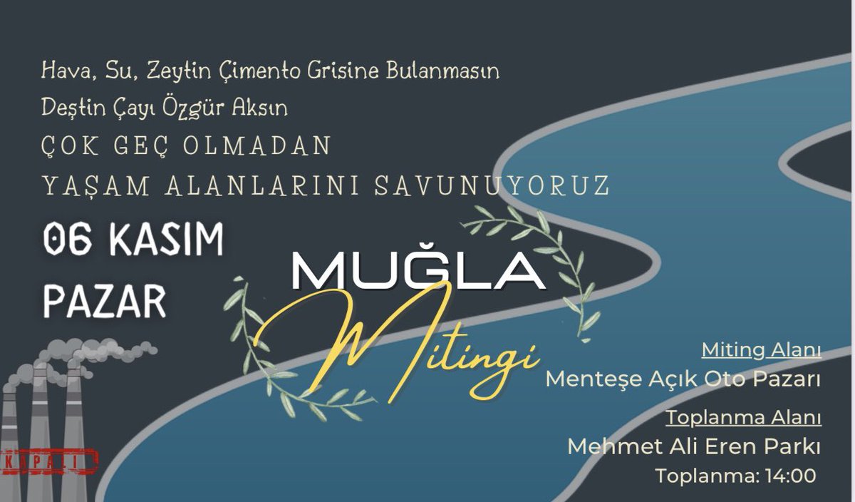 Hava, Su ve Zeytin 
Çimentonun Grisine Bulanmasın.
Deştin Çayı Özgür Aksın ❗️
Çok Geç Olmadan Yaşam Alanlarını Savunuyoruz. 
            ✌🏼🌳🐢
06 Kasım Pazar Günü
Saat  1️⃣4️⃣:0️⃣0️⃣ de Menteşe Mehmet Ali Eren Parkı’nda #MuğlaEkolojiMitingi için toplanıyoruz.