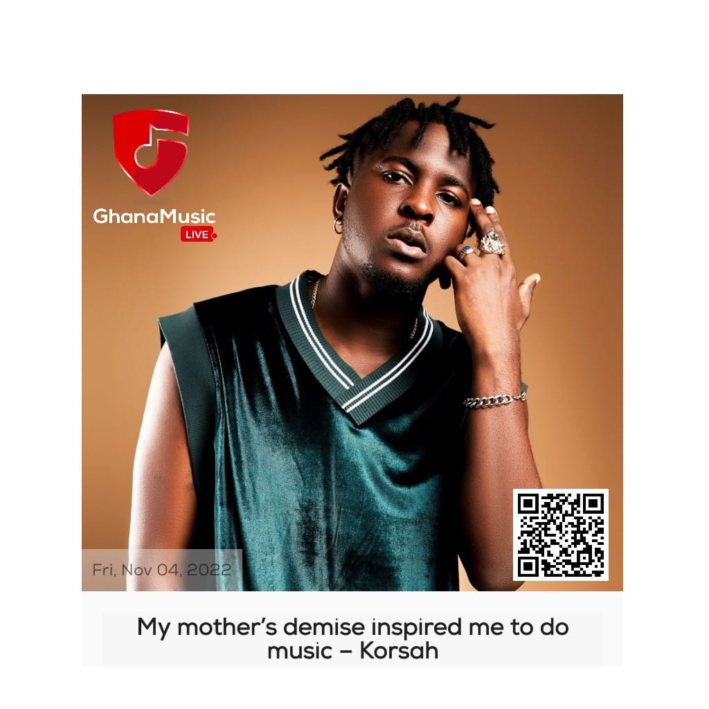 My mother’s demise inspired me to do music – <a href="/realkorsah/">KORSAH</a>

Read story on the Ghana Music Live App.
Link in Bio.

#ghmusiclive
#musiconthego
#GhanaMusicLiveOnPlayStore
#GhanaMusicLiveOnAppStore