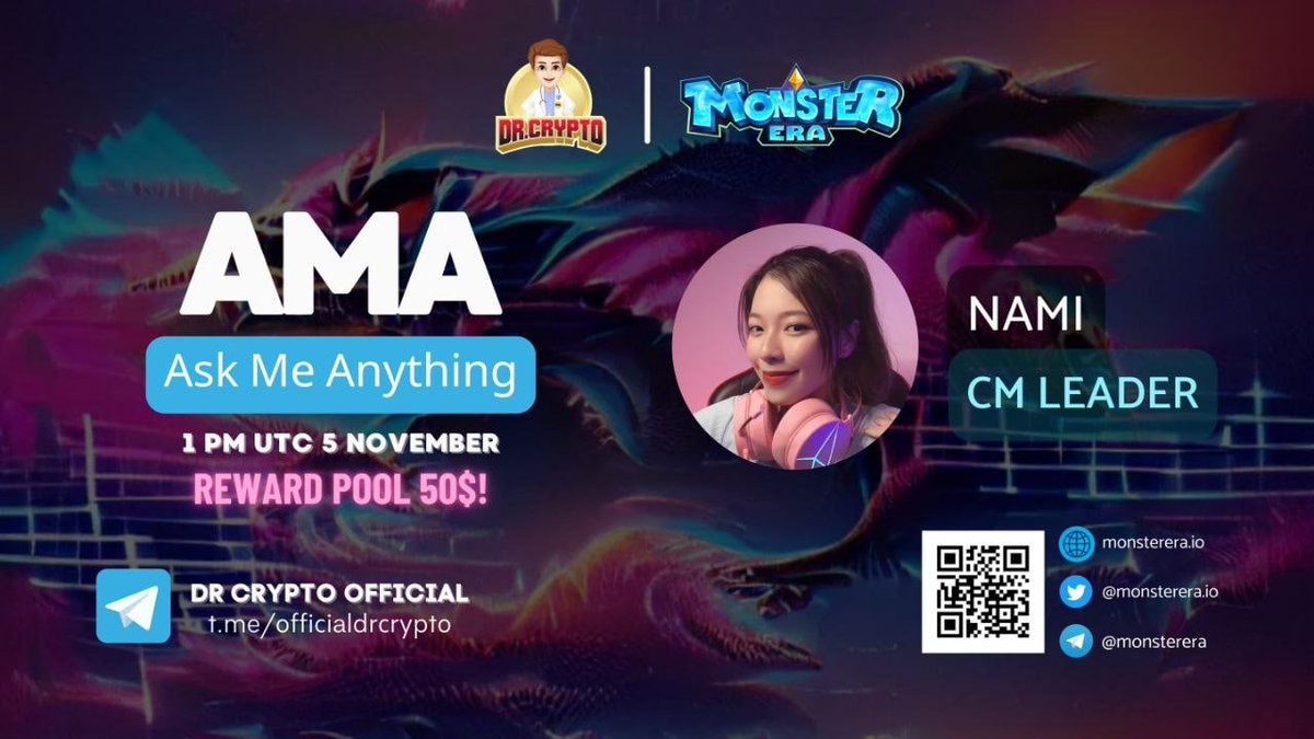 💥Announcement of AMA Session😀
Monter Era X Dr Crypto

🔥 We are so excited to host a text AMA with Monster Era.

📅 Date     : November 5 2022
⏰ Time     : 1 PM UTC | 20:00 WIB
🏠 Venue  : @officialdrcrypto

🤵‍♂️Guest : Nami - CM Leader
🎁Rewards Pool : $50 USDT‼️