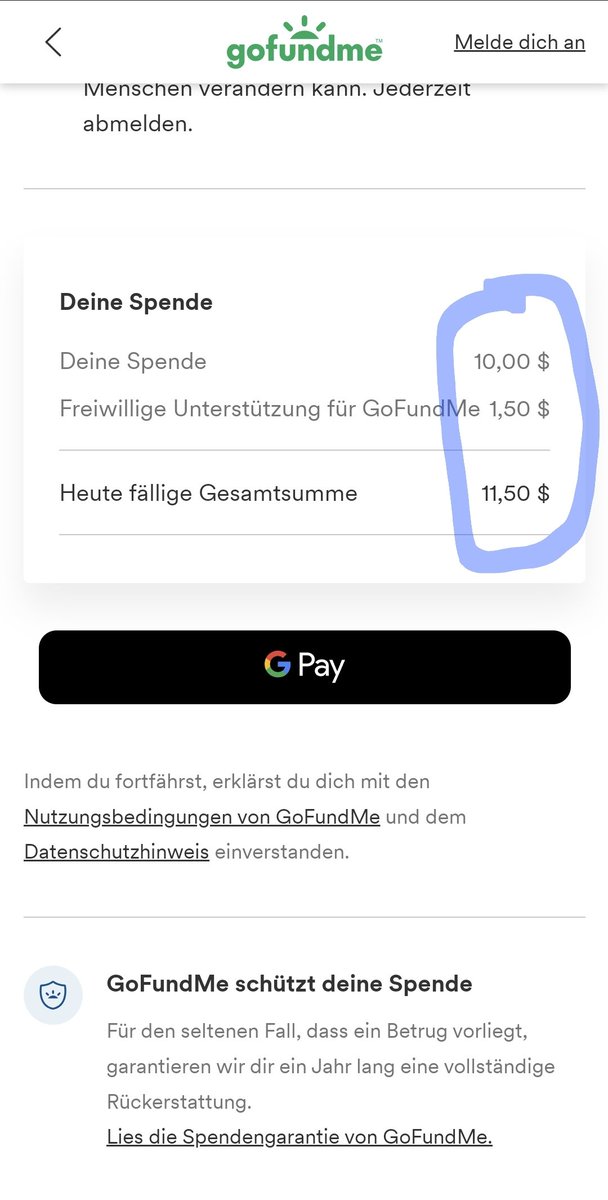 Hey <a href="/GoFundMeDE/">GoFundMe Deutschland</a> <a href="/gofundme/">GoFundMe</a>, I really would like to donate, but when I select Google Pay as payment option, I am asked for $ 1.150,00 instead of $ 11,50. This smells like a localisation bug to me (decimal comma instead of decimal point). I can't screenshot the Google Pay screen.