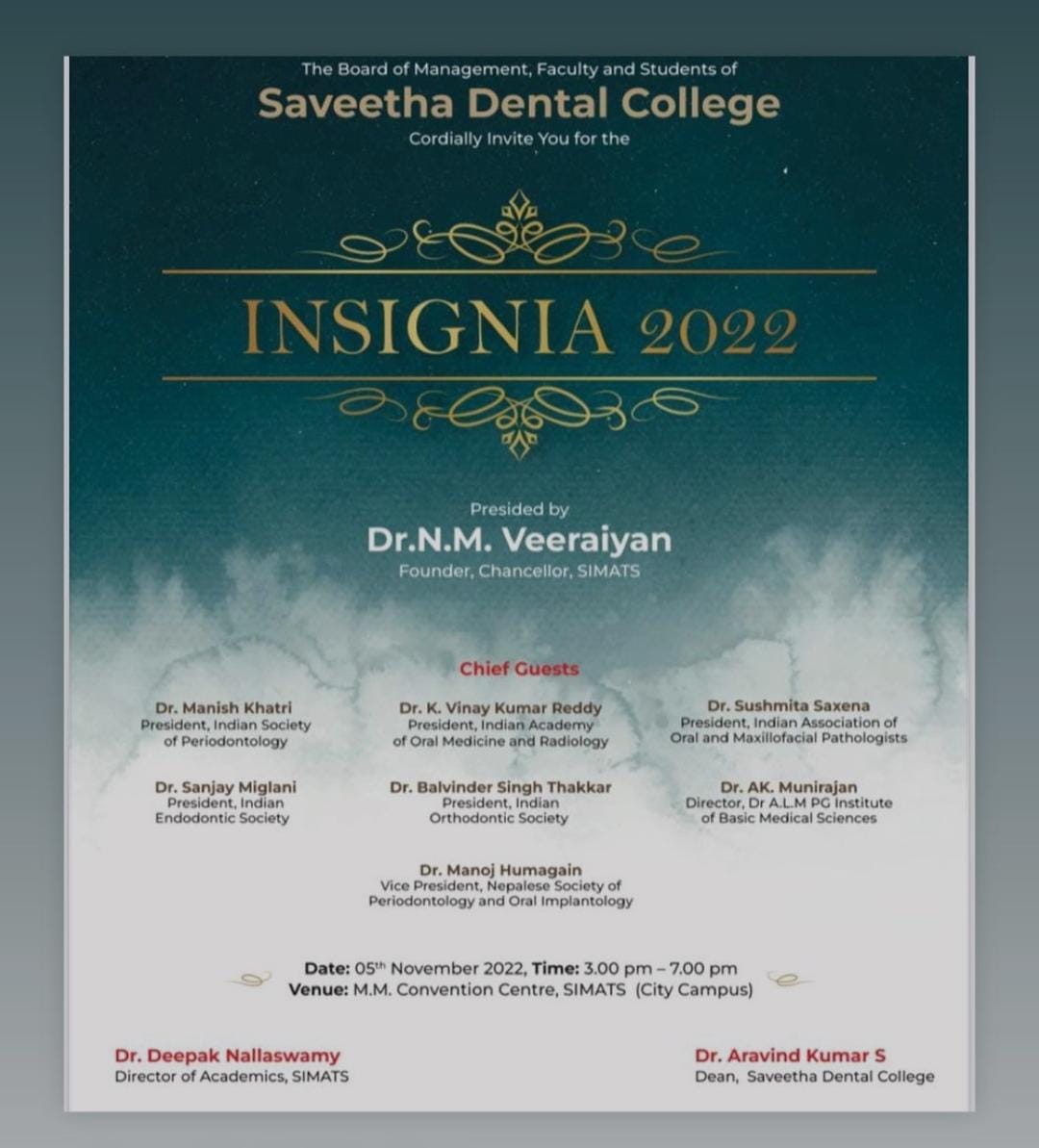 SdcForensic's tweet image. We cordially invite you to the &apos;INSIGNIA 2022&apos; Presided by Our honorable Founder and Chancellor Dr.N.M.Veeraiyan
On 5th November 2022 from
3pm to 7pm in M.M.Convention Center,SIMATS.
#simats #sdc #sdcforensic #saveethadentalcollege