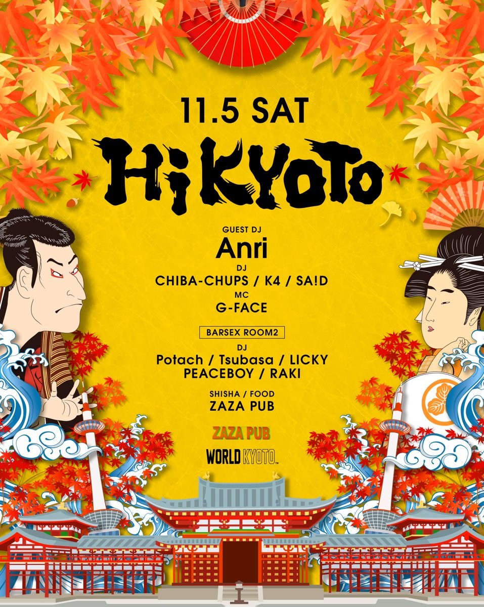 TONIGHT🔥
2022.11.05(SAT)

Hi KYOTO
GUEST DJ：<a href="/DJ_ANRI_jp/">DJ Anri</a>
DJ：<a href="/CHIBACHUPS/">CHIBA-CHUPS</a> / <a href="/DJK4_NOW/">☛DJ K4</a> / <a href="/SAiD_JPN/">SA!D</a> 
MC：<a href="/g_face_/">G-FACE</a>
PARTY GIRLS：SENA / SHIHO

BARSEX ー ROOM2
DJ：Potach / Tsubasa / LICKY / PEACEBOY / RAKI
SHISHA / FOOD：ZAZA PUB

#WORLDKYOTO #NIGHTCLUB
