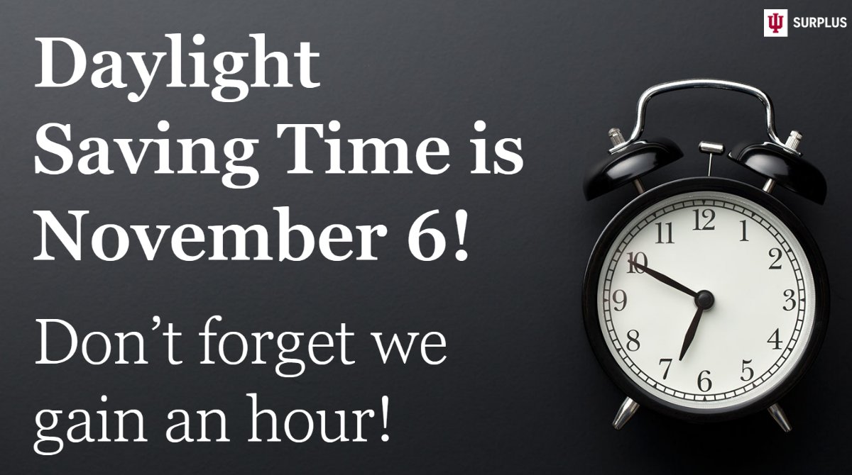 IUSurplus's tweet photo. HOOSIERS | Daylight Saving Time is November 6! Don't forget we gain an hour! https://t.co/seckjH2mHb