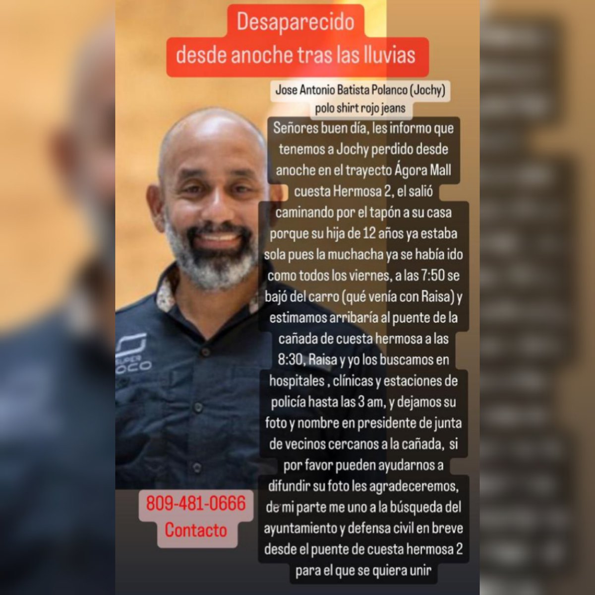 RDSomosPueblo's tweet image. Desde anoche se encuentra desaparecido José Antonio Batista "Jochy".

Debido a tapón que lluvias ocasionaron entre Ágora Mall y su casa en Cuesta Hermosa 2, en el trayecto se desmontó del vehículo y se fue caminando para llegar temprano a estar con su hija.
Contacto 809-481-0666