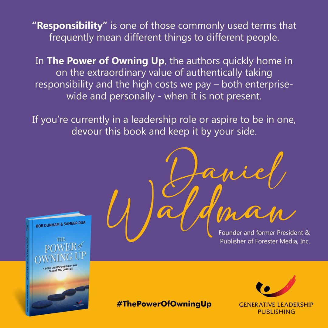 GenerativeLead's tweet photo. Here is what Daniel Waldman, Founder and former President &amp; Publisher of Forester Media, Inc. has to say about our new book #ThePowerofOwningUp #ReleasingSoon.

#GenerativeLeadershipPublishing
#GenerativeLeadership
#LeadershipConversations
#Responsibility
#BobDunham
#SameerDua https://t.co/7w9DlPzBpd