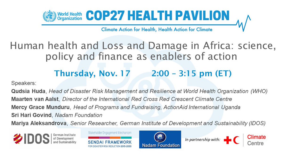 On 17 November, join Dr. Qudsia Huda (WHO); Munduru Mercy Grace (ActionAid International); Maarten van Aalst (RCCC); Srihari Govind (Nadam Foundation) and Mariya at #COP27  HealthPavilion to discuss #humanhealth and #LossAndDamage in #Africa. <a href="/UNDRR/">UNDRR</a> SEM <a href="/IDOS_research/">IDOS_research</a> #Klimalog