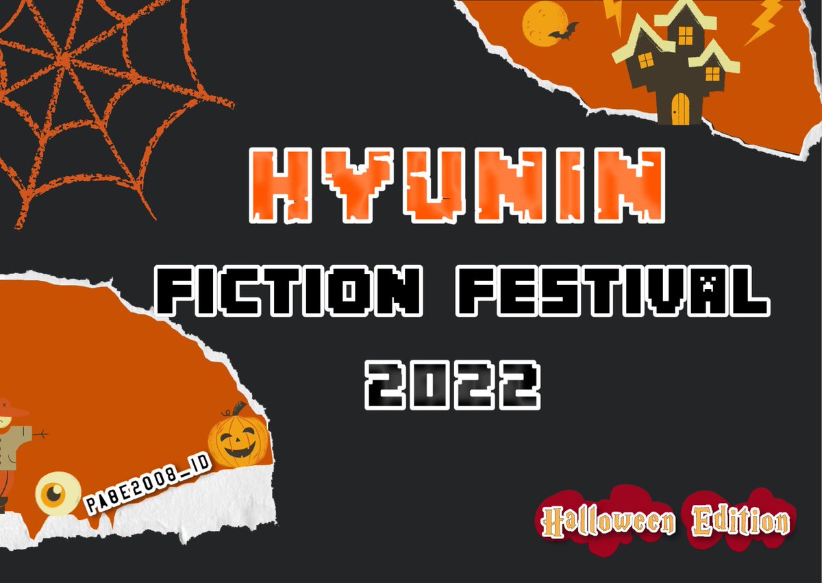 👻🎃
𝙷𝚢𝚞𝚗𝚒𝚗 𝙵𝚒𝚌𝚝𝚒𝚘𝚗 𝙵𝚎𝚜𝚝𝚒𝚟𝚊𝚕
𝐇𝐈 𝐅𝐅 𝟐𝟎𝟐𝟐

° ᴴᵃˡˡᵒʷᵉᵉⁿ °