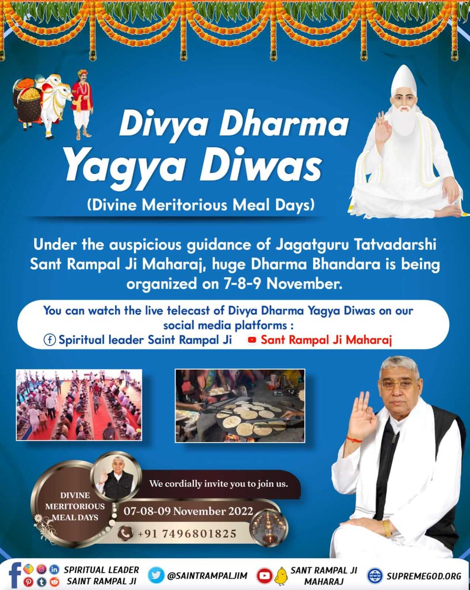 SLSharm68504949's tweet photo. #दिव्यधर्मयज्ञदिवस_पर_निमंत्रण
This Diwas is celebrated throughout India by Sant Rampal Ji Maharaj Ji as a memory of a divine play of Lord Kabir coming in the form of Keshav Banjara to serve 18 lakh saints continuously for 3 Days in Kashi 600 years ago.
Sant Rampal Ji Maharaj https://t.co/gzQ90xgGxP