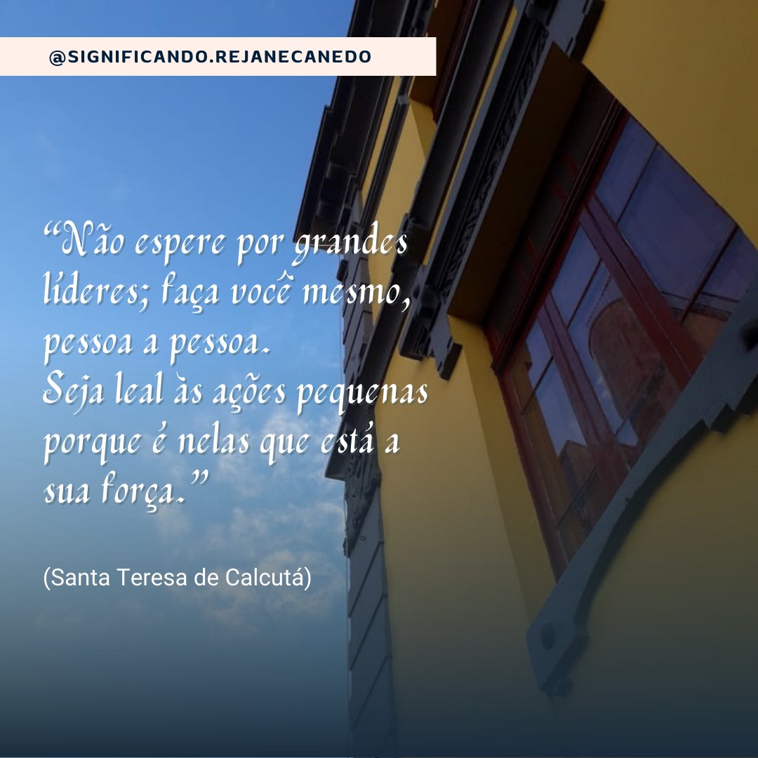 RejaneCanedo's tweet photo. “Não espere por grandes líderes; faça você mesmo, pessoa a pessoa. Seja leal às ações pequenas porque é nelas que está a sua força.” (Santa Teresa de Calcutá)
#fotografiareligiosa #fotografiaartistica
#frasesinspiradoras #frases #significando
#leitura #leituradodia https://t.co/AyZbZd945j