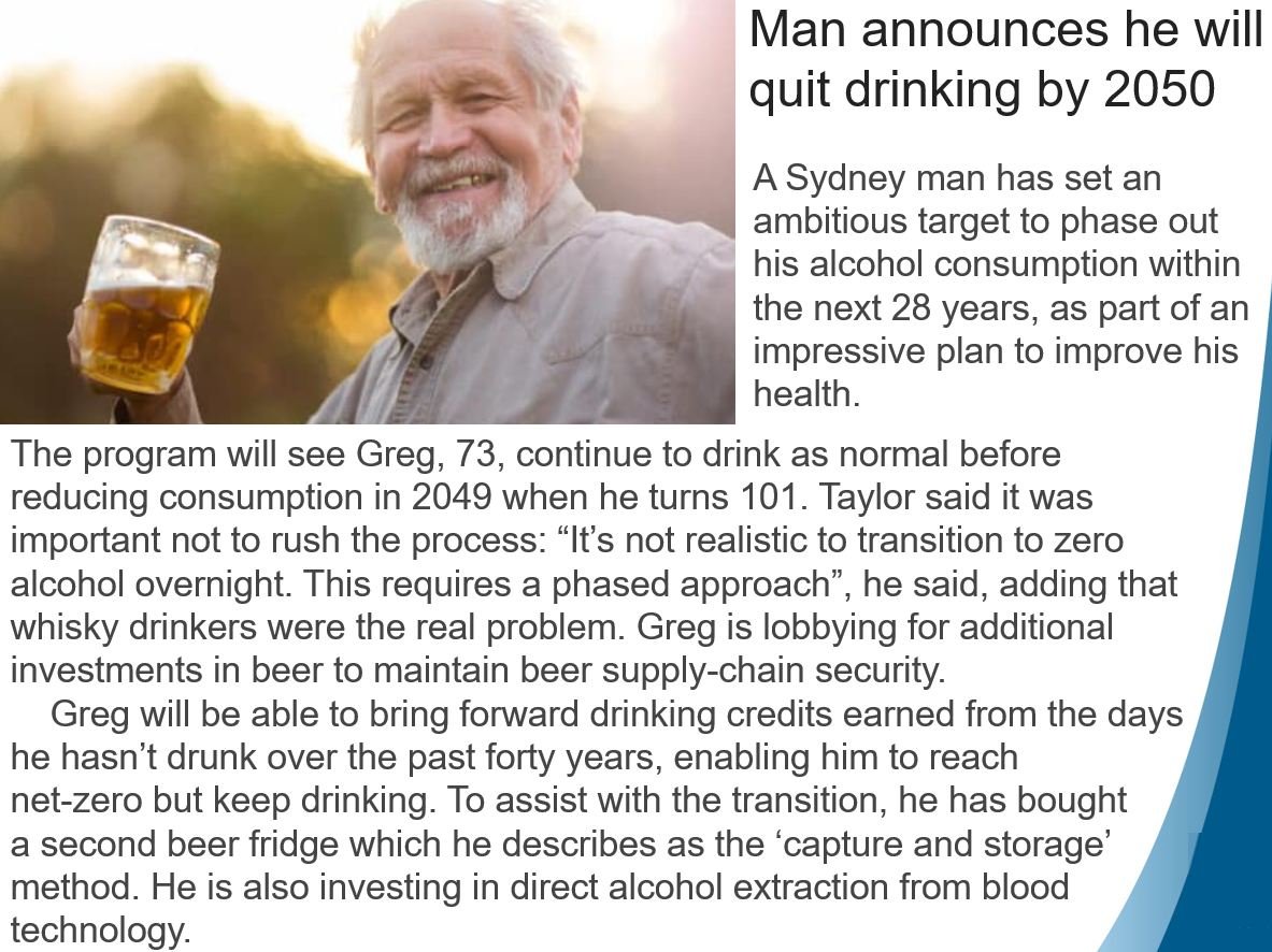 Man announces he will quit drinking by 2050...