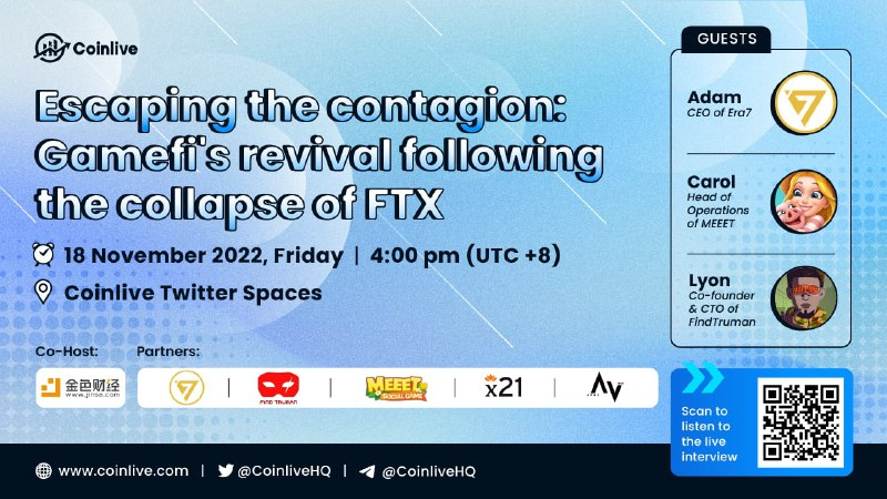 CoinliveHQ's tweet photo. #CoinliveAMA 

🟢 Join us TODAY, 18/11 at 4pm (UTC +8) for our AMA!

✅ Escaping the Contagion: Gamefi's revival following the collapse of FTX

❇️ Guest: Adam (Era7, CEO), Carol (@OfficialMEEET, Head of Operations), Lyon (FindTruman, Co-founder &amp; CTO)

https://t.co/5QstELTZ4r https://t.co/A91FSW7woB