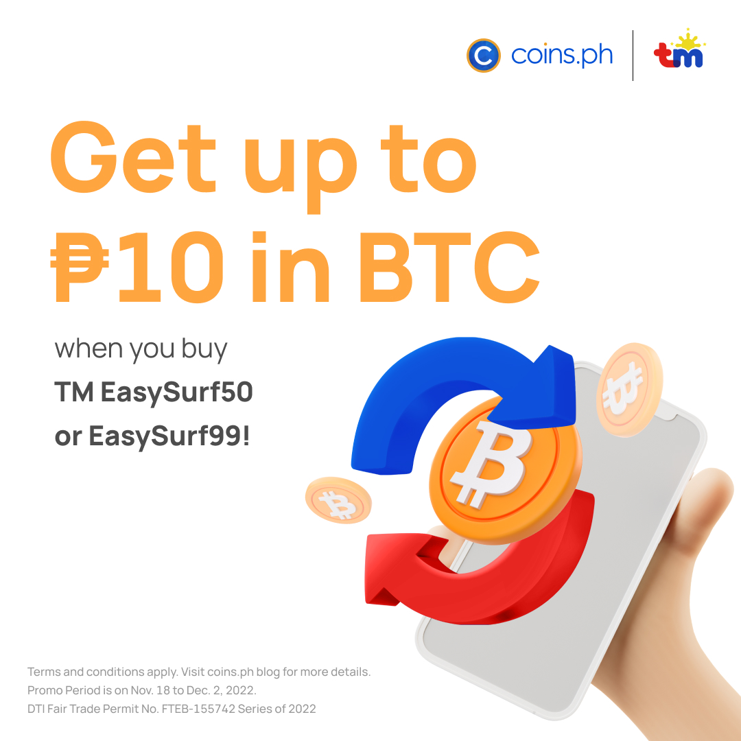 We’re bringing cryptoback.. (yeah) 😎🎵

Get a 10% rebate in $BTC when you buy TM EasySurf50 or EasySurf99!
There’s more 👀 Be part of the 10 winners of P200 in $BTC: 

1️⃣ Follow <a href="/coinsph/">Coins.ph</a> 
2️⃣ Follow <a href="/enjoyGLOBE/">Globe Telecom</a>
3️⃣ RT this post

Winners will be announced on Nov. 28.