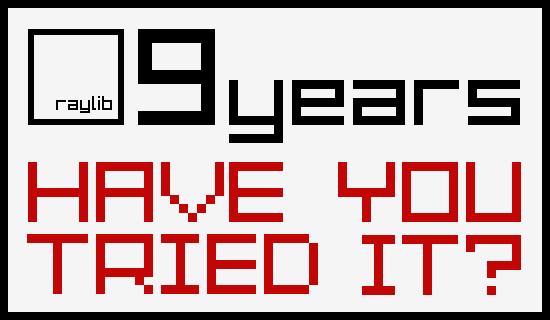 One day like today 9 years ago I released first version of #raylib. Since then, thousands of developers have enjoyed #gamedev programming using it! Have you already tried it? Feel free to share your thoughts! ❤️🙂 #indiedev #opensource #learntocode #enjoycoding #futureisnow