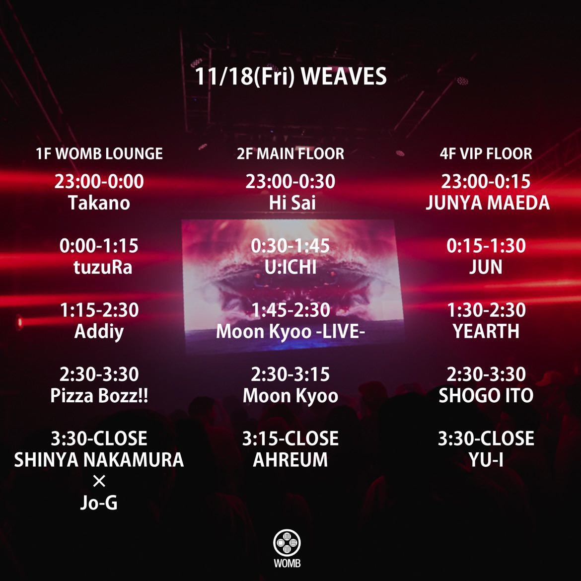 本日は遂に【WEAVES】🔥
<a href="/WOMB_Tokyo/">WOMB official</a> 

メインはMoon KyooをGuestにMelodic系、
1階は<a href="/KrashTokyo/">𝗞𝗥𝗔𝗦𝗛 𝗧𝗢𝗞𝗬𝗢</a> チーム筆頭にHouseをやっていきます🎉

タイムテーブルも公開！
僕は1:15から久しぶりにAddiy Houseやっていきますのでお楽しみに😏
