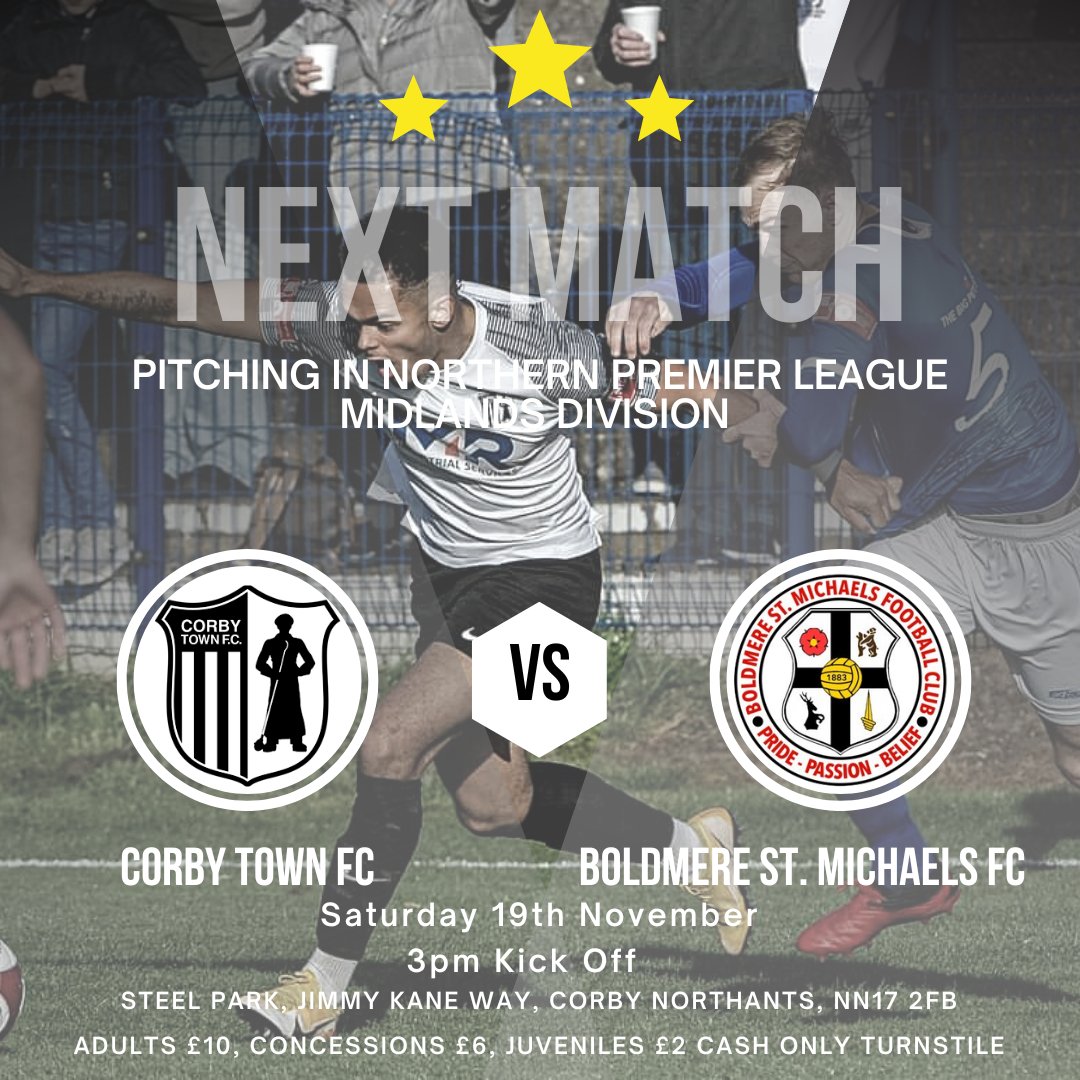 Next Match!

🆚 <a href="/themikesfc/">Boldmere St Michaels FC</a>
🏆 <a href="/PitchingIn_/">Pitching In</a> <a href="/NorthernPremLge/">The Pitching In Northern Premier League</a>
📆 Saturday 19th November 2022
🕒 15:00
🏟️ Steel Park 
🎟️ - Adults £10 Concessions £6 Juveniles £2 Cash Only turnstiles

#WeAreCorby | #SupportLocalFootball