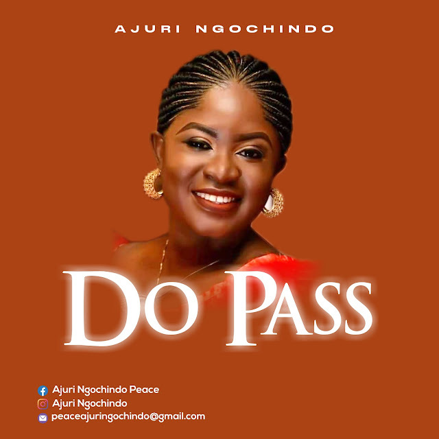 GraceWorldRAD_'s tweet photo. DOWNLOAD MUSIC: "Do Pass" By Ajuri Ngochindo   https://t.co/wMh204kTqu https://t.co/X21igTlQpG