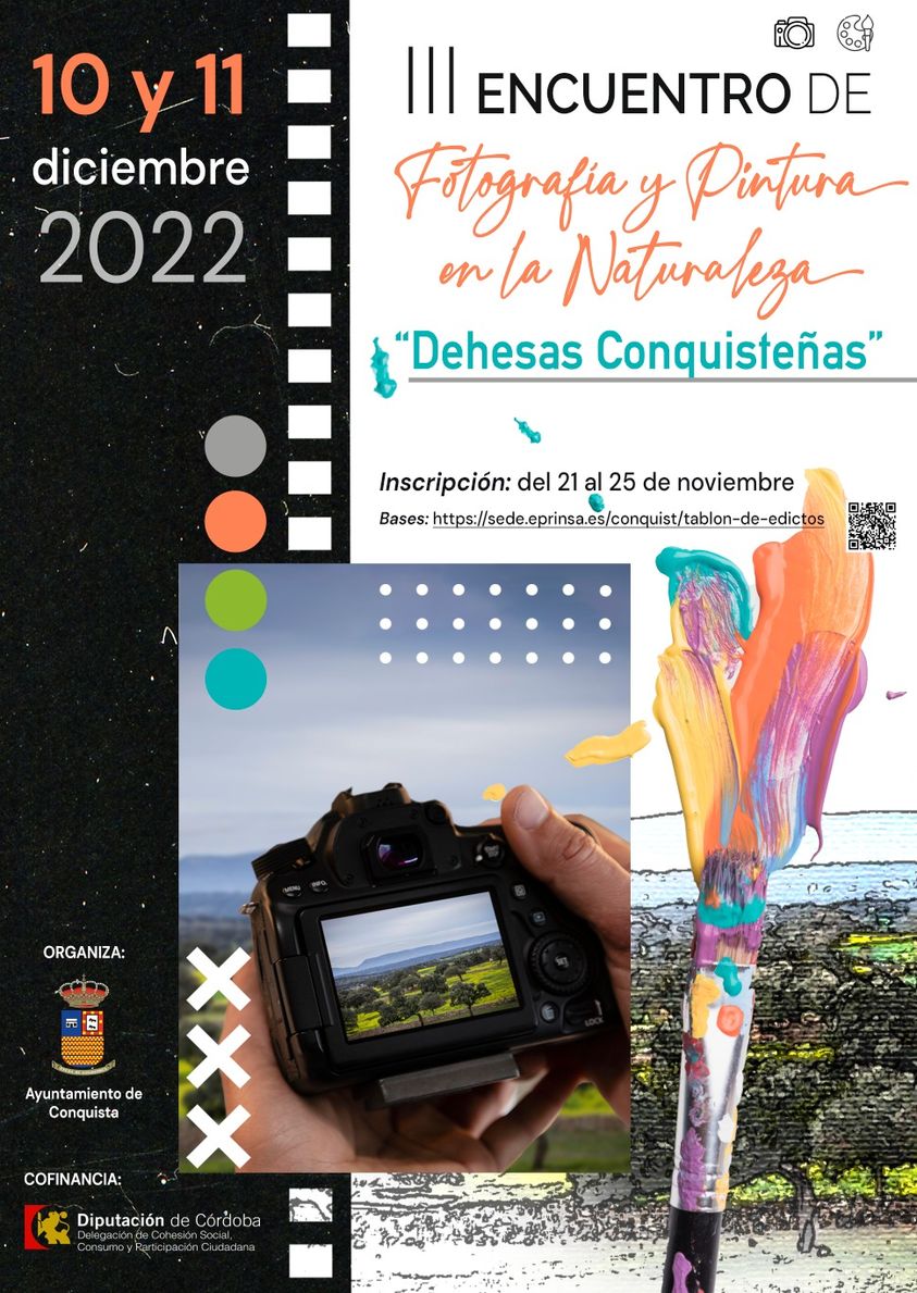 Centro de Información Juvenil Diputación Córdoba (@cijdipucordoba) on Twitter photo III Encuentro fotografía y pintura en la naturaleza «Dehesas Conquisteñas»
Ayuntamiento de Conquista y Delegación Cohesión Social, Consumo y Participación Ciudadana de <a href="/dipucordoba/">Diputación de Córdoba</a> 10 y 11 de diciembreInscripción del 21-25 noviembre
Bases:tablón edictos del Ayto. de Conquista. III Encuentro fotografía y pintura en la naturaleza «Dehesas Conquisteñas»
Ayuntamiento de Conquista y Delegación Cohesión Social, Consumo y Participación Ciudadana de <a href="/dipucordoba/">Diputación de Córdoba</a> 10 y 11 de diciembreInscripción del 21-25 noviembre
Bases:tablón edictos del Ayto. de Conquista.